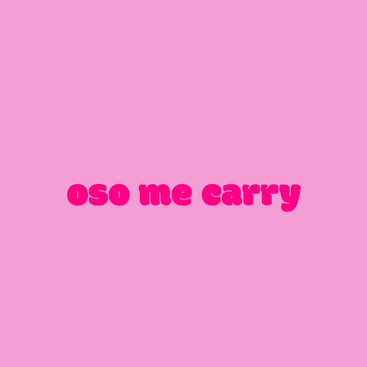 oso me carry