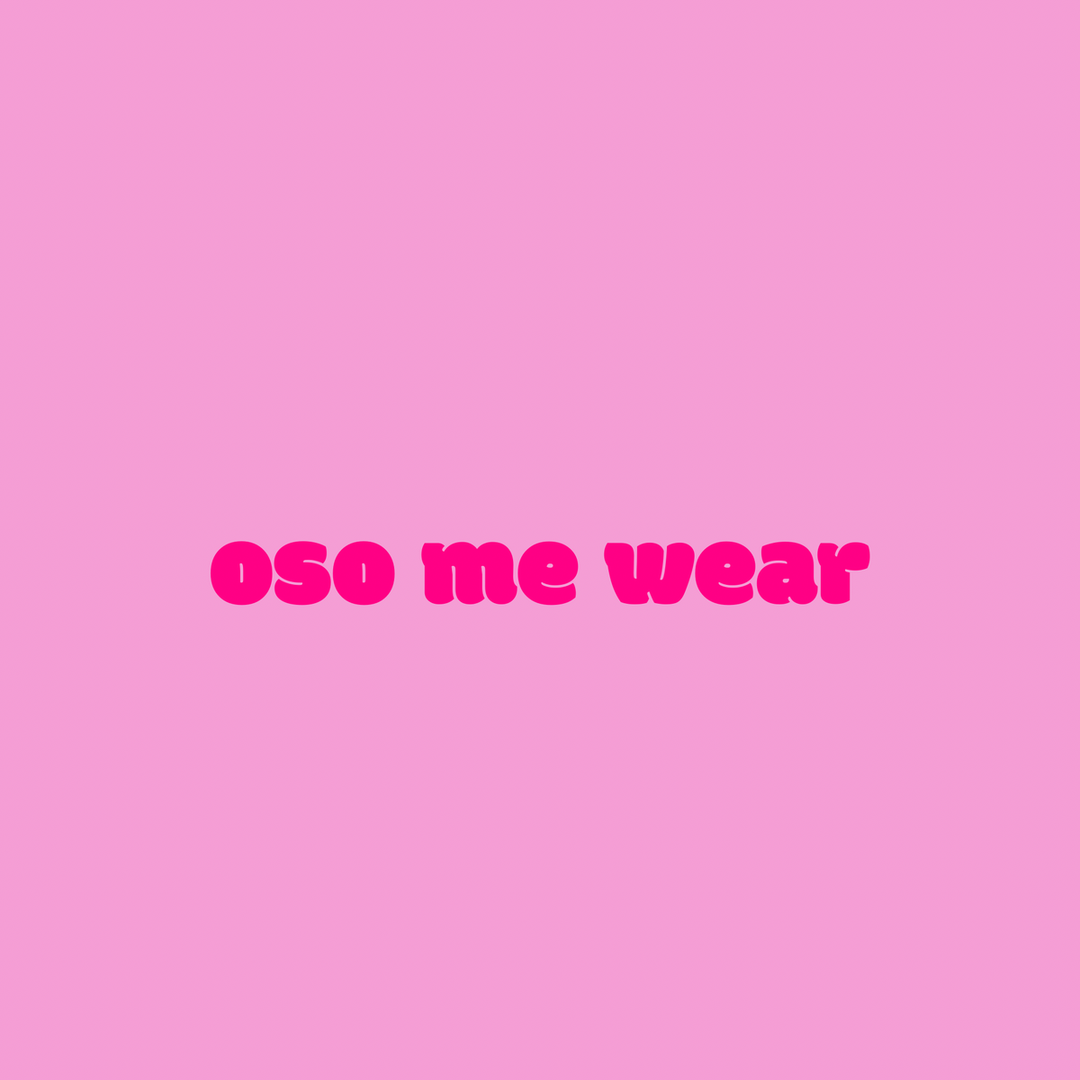 oso me wear